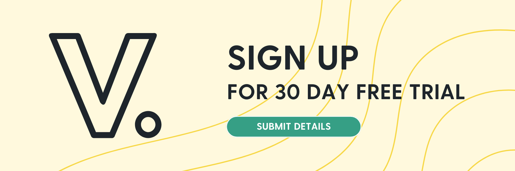 Banner with V logo and text to signal sign up via form
